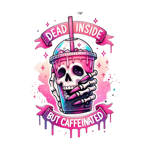 DEAD INSIDE BUT CAFFEINATED