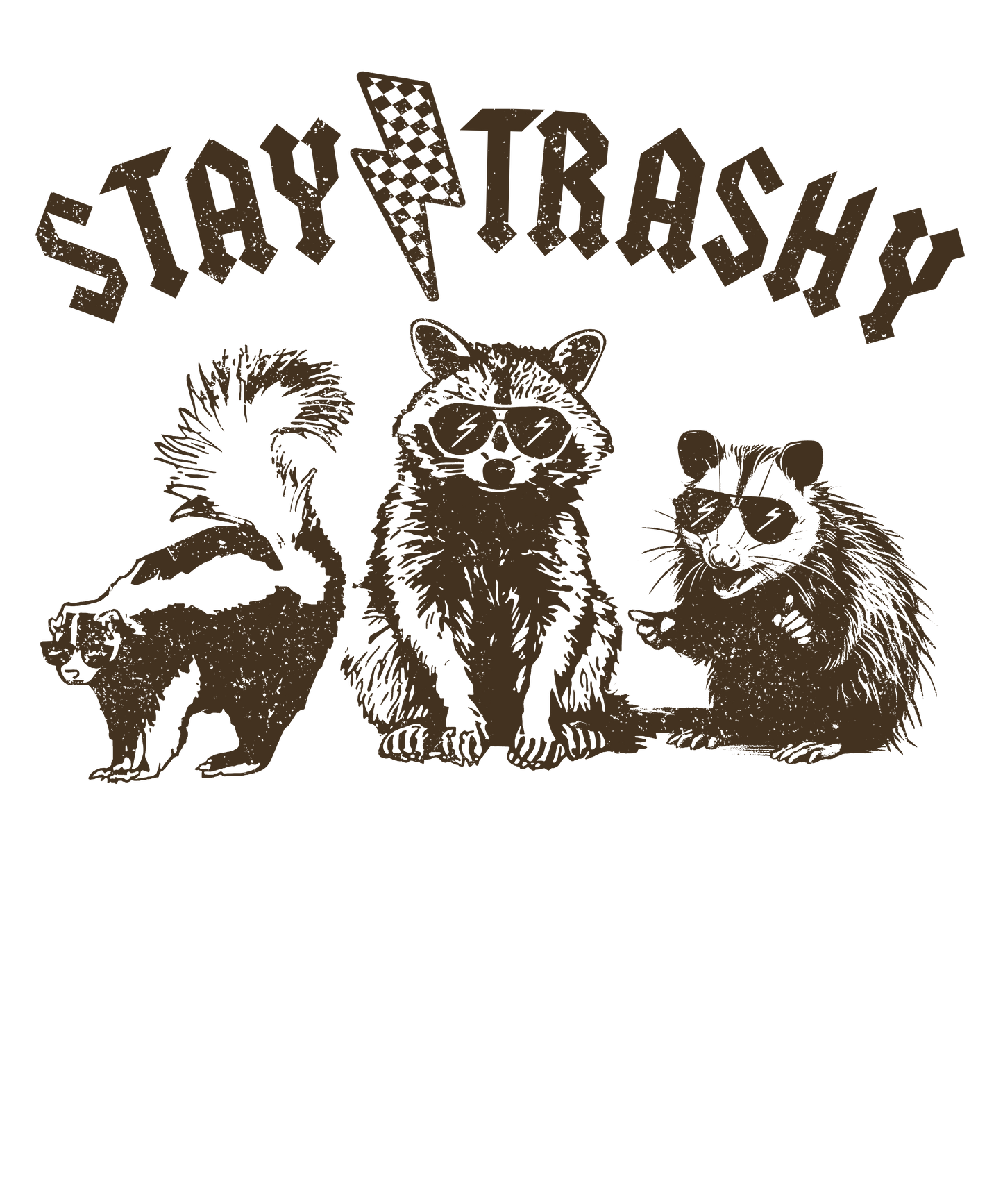 STAY TRASHY